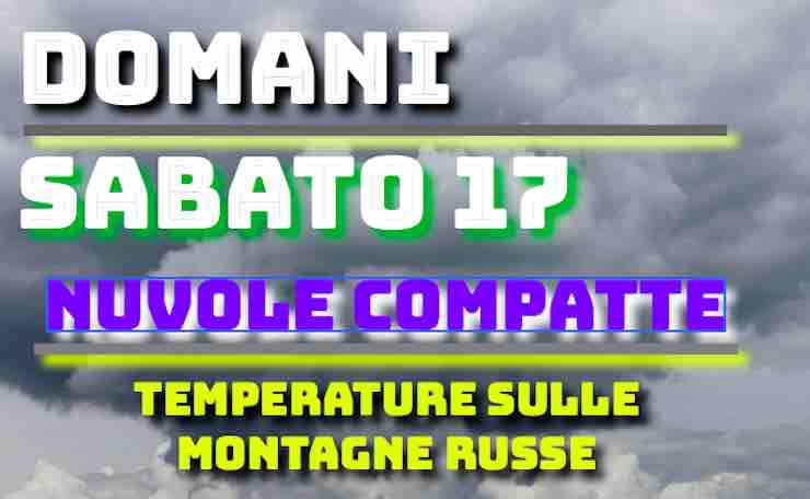 Meteo previsioni domani sabato 17 agosto: nuvole ma tiene il tempo