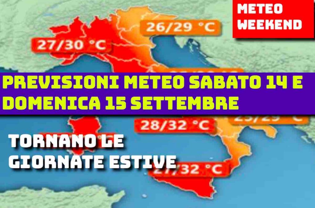 Previsioni Meteo weekend sabato 14 e domenica 15: fine settimana estivo