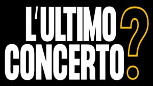 l'ultimo concerto