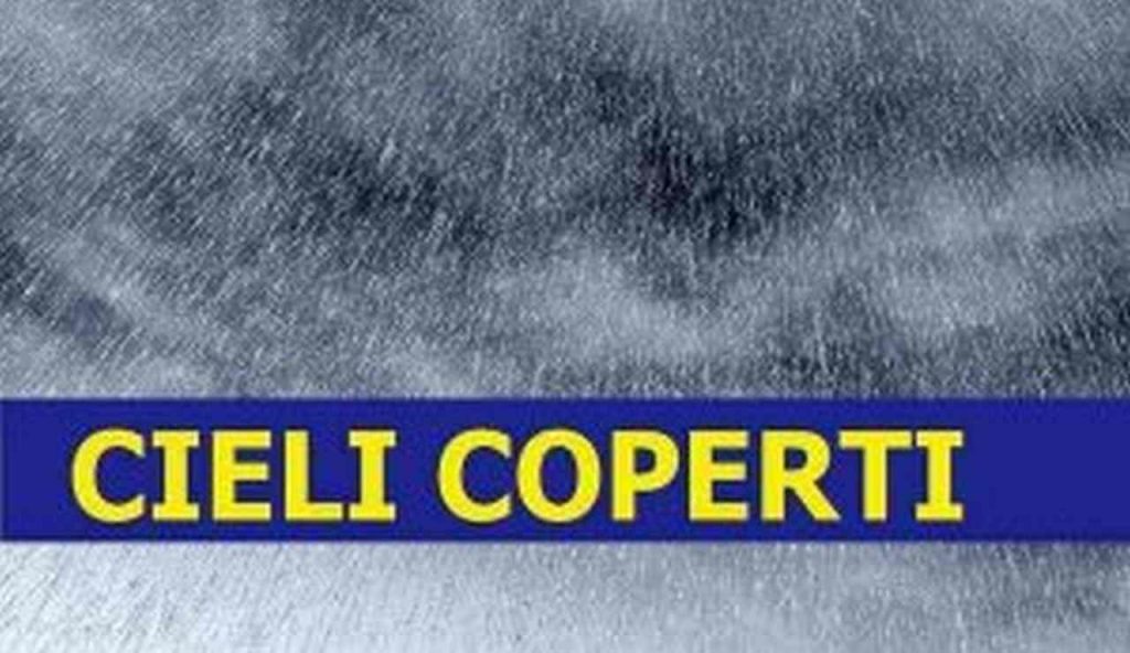 Previsioni Meteo OGGI sabato 27 | cieli coperti