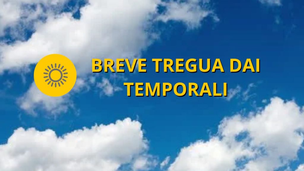 Meteo OGGI giovedì 25 agosto | Breve tregua dai temporali